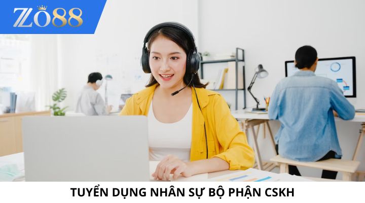 Tuyển dụng nhân sự CSKH Tuyển dụng nhân sự CSKH